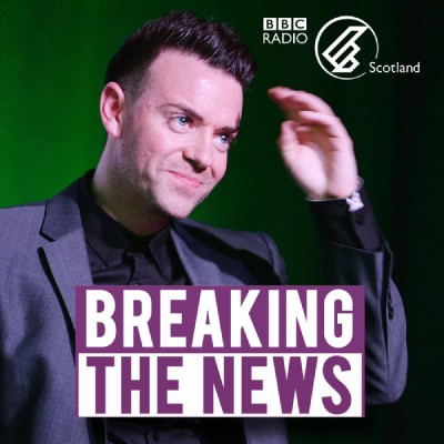 Breaking the News - BBC Radio Scotland