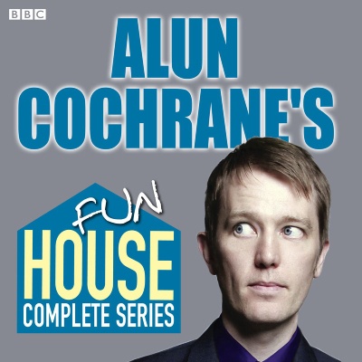 Alun Cochrane's Fun House - BBC Radio 4