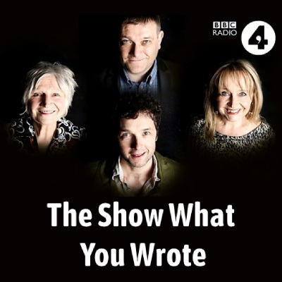 The Show What You Wrote - BBC Radio 4
