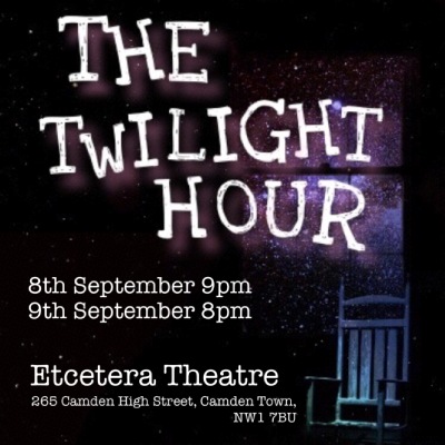 The Twilight Hour - Etcetera Theatre